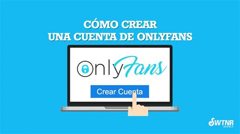 only fans abrir cuenta|Cómo crear una cuenta en OnlyFans: Guía paso a paso